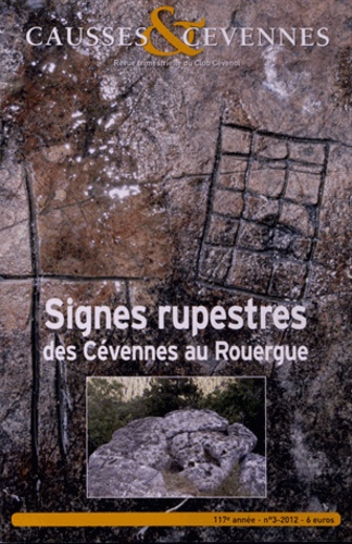 Rémi Azemar - Causses & Cévennes N° 3, Juillet-août-s : Signes rupestres des Cévennes au Rouergue.