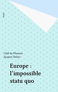 Europe, l'impossible statu quo