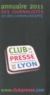  Club de la presse de Lyon - Annuaire des journalistes et des communicants de Lyon.