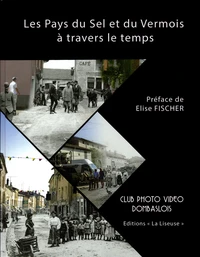 Les Pays du Sel et du Vermois à travers le temps