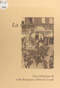 La vie quotidienne des Roncquois de 1910 à 1920