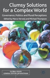 Clumsy Solutions for a Complex World - Governance, Politics and Plural Perceptions.