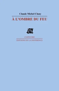 A L'Ombre Du Feu