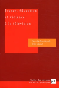 Jeunes, éducation et violence à la télévision