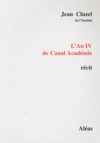 L'An IV de Canal Académie