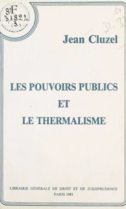 Les pouvoirs publics et le thermalisme