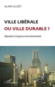 Ville libérable ou ville durable ?