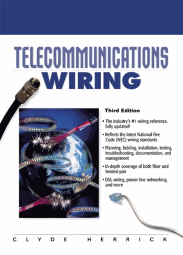 Clyde Herrick - Telecommunications Wiring. 3rd Edition.