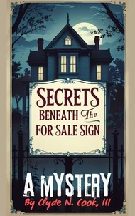 Secrets Beneath the For Sale Sign