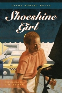 Clyde Robert Bulla et Jim Burke - Shoeshine Girl.