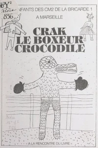 Crak, le boxeur crocodile