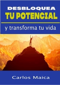  cmaica et  Carlos Maica - Desbloquea tu potencial y transforma tu vida.