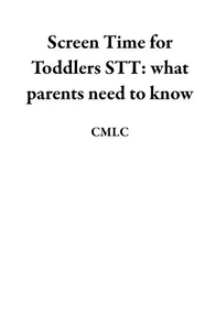 Screen Time for Toddlers STT: what parents need to know