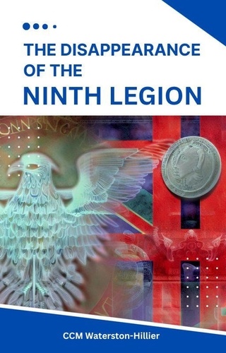  CMM Waterston-Hillier - The Disappearance of the Ninth Legion.