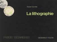  CNAP et Xavier Dorotte - La lithographie.