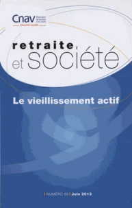 Le vieillissement actif - Retraite et société n 65 juin 2013