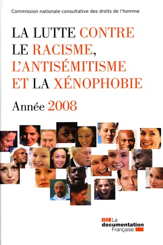  CNCDH - La lutte contre le racisme, l'antisémitisme et la xénophobie - Année 2008.