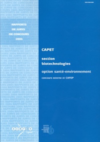  CNDP - Certificat d'aptitude au professorat de l'enseignement technique (CAPET), Section biotechnologies, Option Santé-environnement - Concours externe et CAFEP.