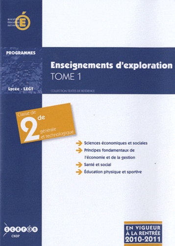  CNDP - Enseignement d'exploration Sciences économiques et sociales - Tome 1, Principes fondamentaux de l'économique et de la gestion, Santé et social, Education physique et sportive; Classe de seconde générale et technologique.