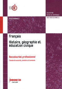  CNDP - Français, histoire, géographie et éducation civique Baccalauréat professionnel - Programmes.