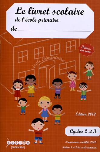  CNDP - Le livret scolaire de l'école primaire - Cycles 2 et 3.