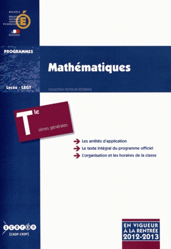  CNDP - Mathématiques Tle séries générales - Programme en vigueur à la rentrée de l'année scolaire 2012-2013.