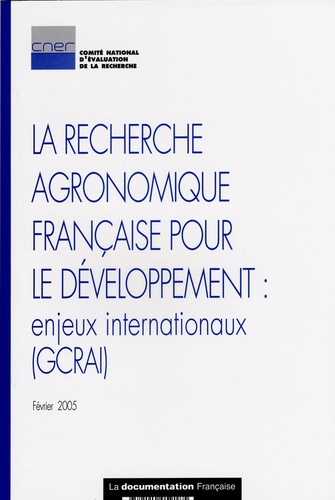  CNER - La recherche agronomique française pour le développement : enjeux internationaux.