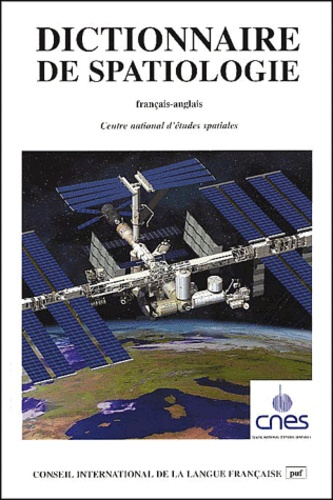  CNES - Dictionnaire De Spatiologie Francais-Anglais. Tome 1, Termes Et Definitions.