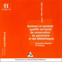 Assistant et assistant qualifié de conservation du patrimoine et des bibliothèques. Concours externe et interne, sujets 1996-1999-2000, CD-ROM