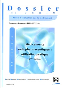 Marie-Caroline Husson - Dossier du CNHIM Volume 26 N° 4-5, Novembre-Décembre 2005 : Médicaments pharmaceutiques : utilisation pratique.