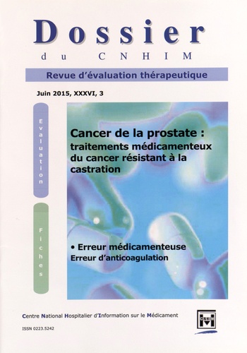 Marie-Caroline Husson - Dossier du CNHIM Volume 36 N° 3, juin 2015 : Cancer de la prostate : traitements médicamenteux du cancer résistant à la castration.