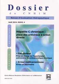 Marie-Caroline Husson - Dossier du CNHIM Volume 36 N° 4, Août 2015 : Hépatite C chronique : place des antiviraux à action directe.