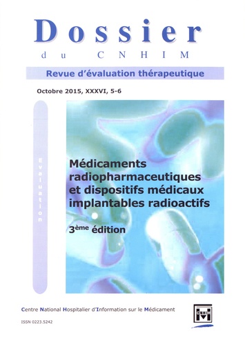 Marie-Caroline Husson - Dossier du CNHIM Volume 36 N° 5-6, octobre 2015 : Médicaments radiopharmaceutiques et dispositifs médicaux implantables radioactifs.