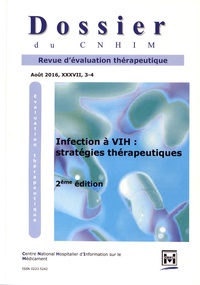 Marie-Caroline Husson - Dossier du CNHIM Volume 37 N° 3-4, août 2016 : Infection à VIH : stratégies thérapeutiques.