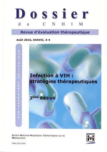 Marie-Caroline Husson - Dossier du CNHIM Volume 37 N° 3-4, août 2016 : Infection à VIH : stratégies thérapeutiques.