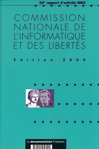  CNIL - Commission nationale de l'informatique et des libertés - 24e rapport d'activité 2003.