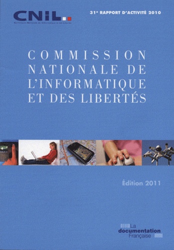 CNIL - Commission nationale de l'informatique et des libertés - 31e rapport d'activité 2010.