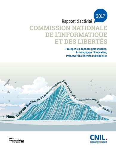  CNIL - Commission nationale de l'informatique et des libertés - Rapport d'activité 2017.