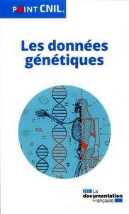  CNIL - Les données génétiques.