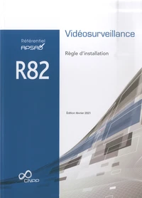 Référentiel APSAD R82 Vidéosurveillance