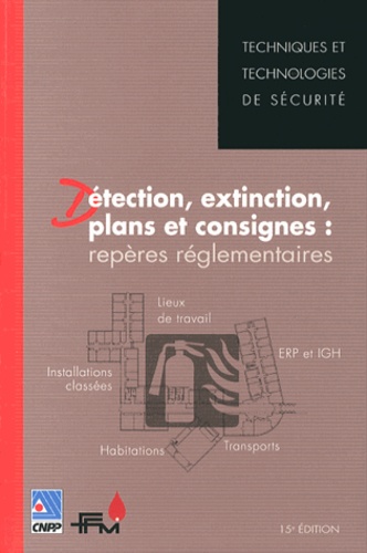  CNPP et  FFMI - Détection, extinction, plans et consignes : repères réglementaires.