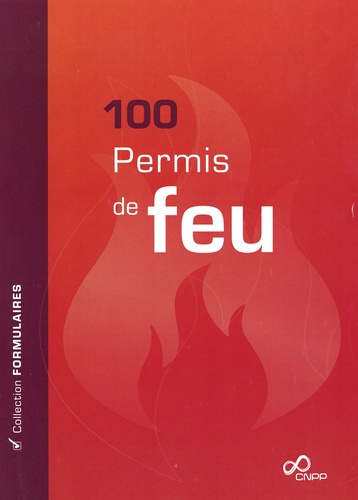  CNPP - Permis de feu - 100 formulaires.