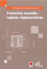  CNPP - Protection incendie : repères réglementaires.