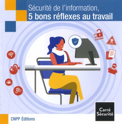 Sécurité de l'information, 5 bons réflexes au travail