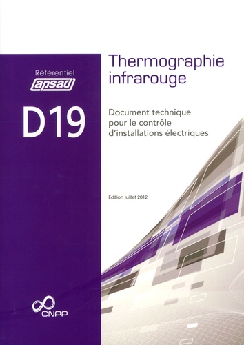 Thermographie infrarouge D19. Document technique pour le contrôle d'installations électriques  Edition 2012