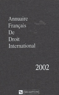  CNRS - Annuaire français de droit international - Tome 48, Edition 2002.