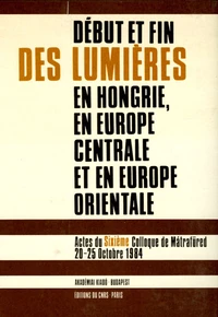Début et fin des lumières en Hongrie, en Europe centrale et en Europe orientale