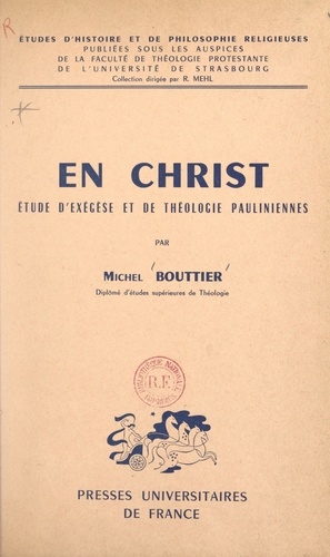 En Christ. Étude d'exégèse et de théologie pauliniennes