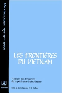 Histoire des frontières de la péninsule indochinoise Tome 1