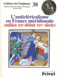  CNRS - L'anticléricalisme en France méridionale, milieu XIIe-début XIVe siècle.